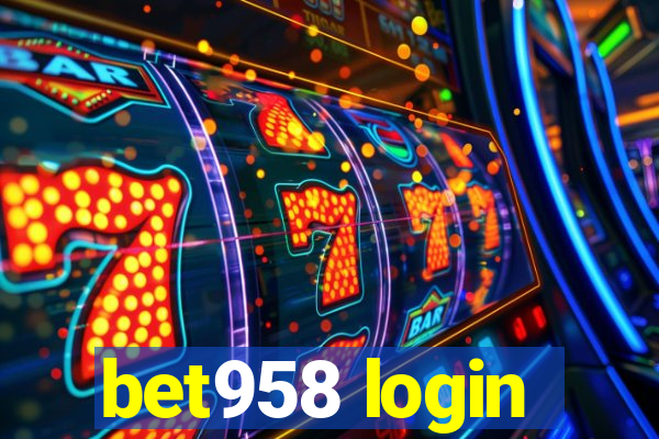 bet958 login